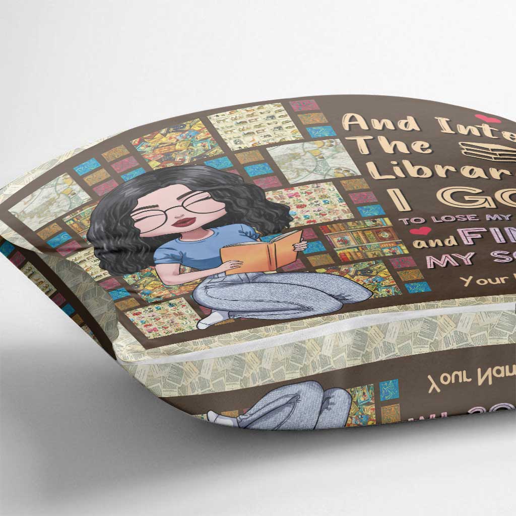 And Into The Library I Go To Lose My Mind And Find My Soul - Personalized Book Throw Pillow