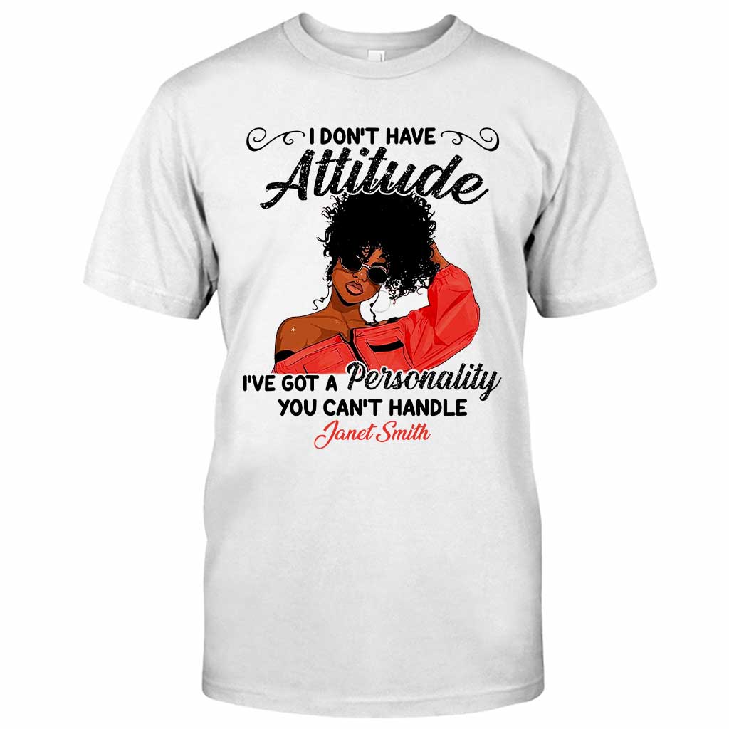 I've Got Personality You Can't Handle - Personalized African American T-shirt And Hoodie 062021