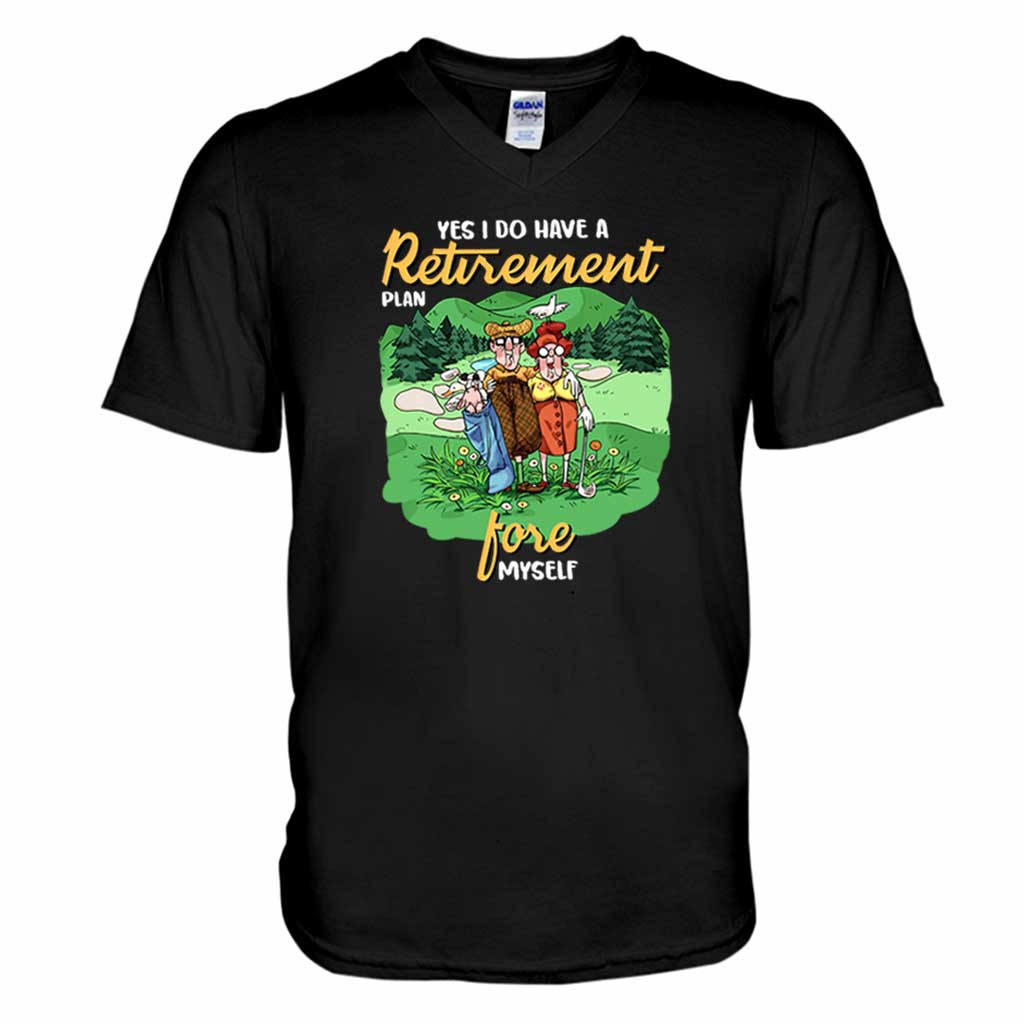 Yes I Do Have A Retirement Plan - Golf T-shirt And Hoodie