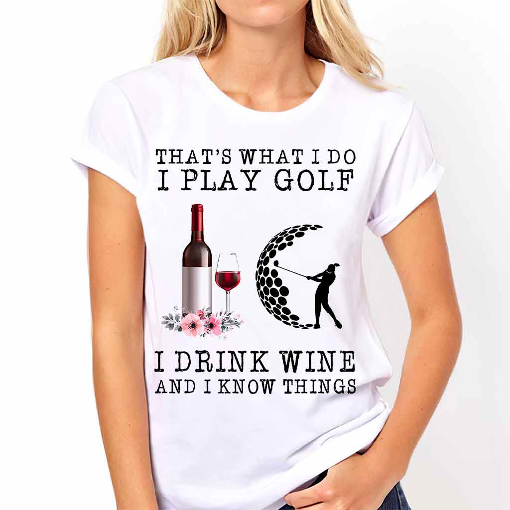 That's What I Do  - Golf T-shirt And Hoodie 062021