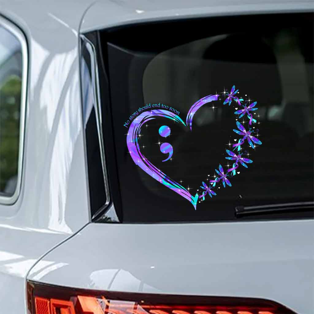 No Story Should End Too Soon  - Suicide Prevention Decal Full 062021