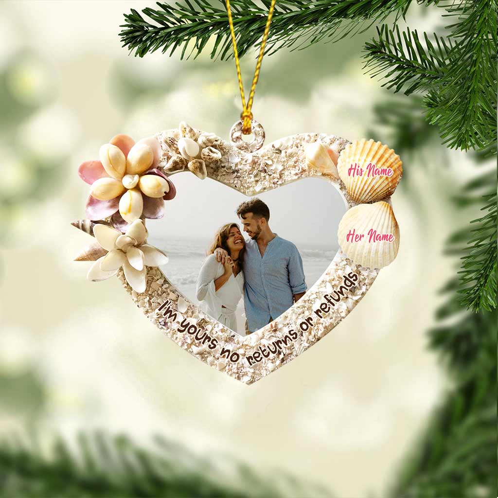 I'm Yours No Returns Or Refunds - Personalized Christmas Couple Ornament (Printed On Both Sides)