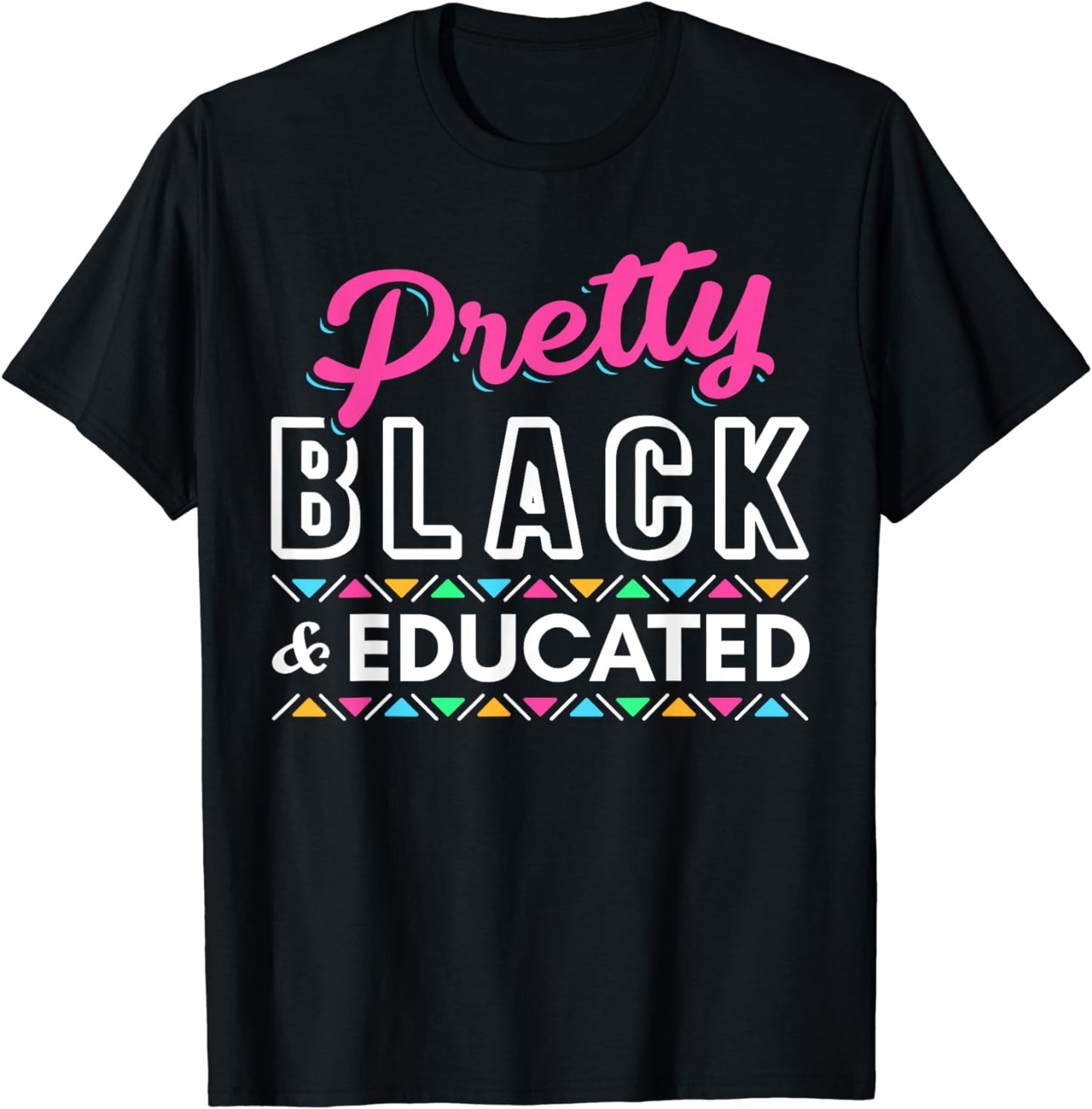 T-shirt et sweat à capuche « Pretty Black And Educated African American » 0224