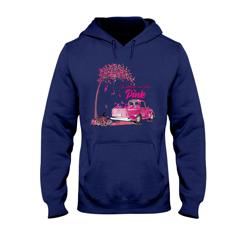 In October We Wear Pink - Breast Cancer Awareness T-shirt And Hoodie 092021