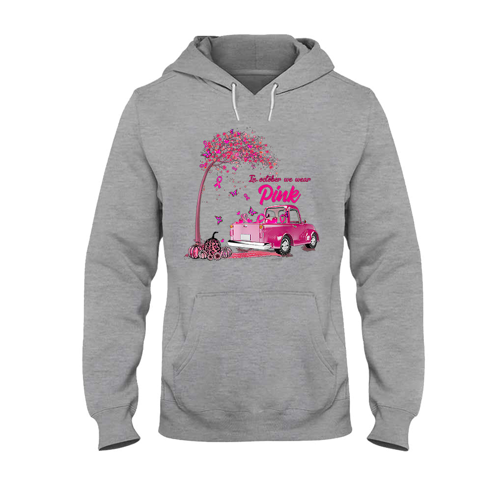In October We Wear Pink - Breast Cancer Awareness T-shirt And Hoodie 092021