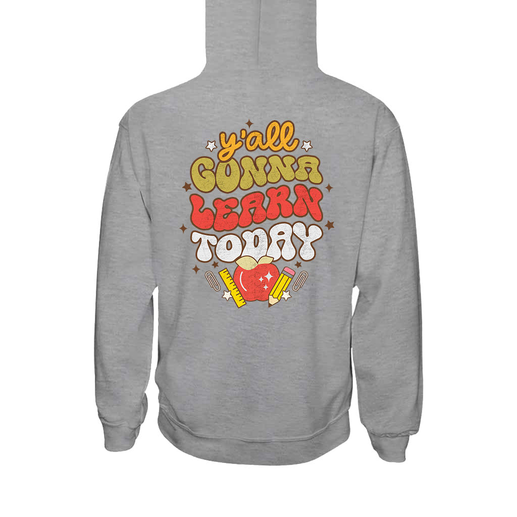 Y'all Gonna Learn Today - Teacher T-shirt and Hoodie