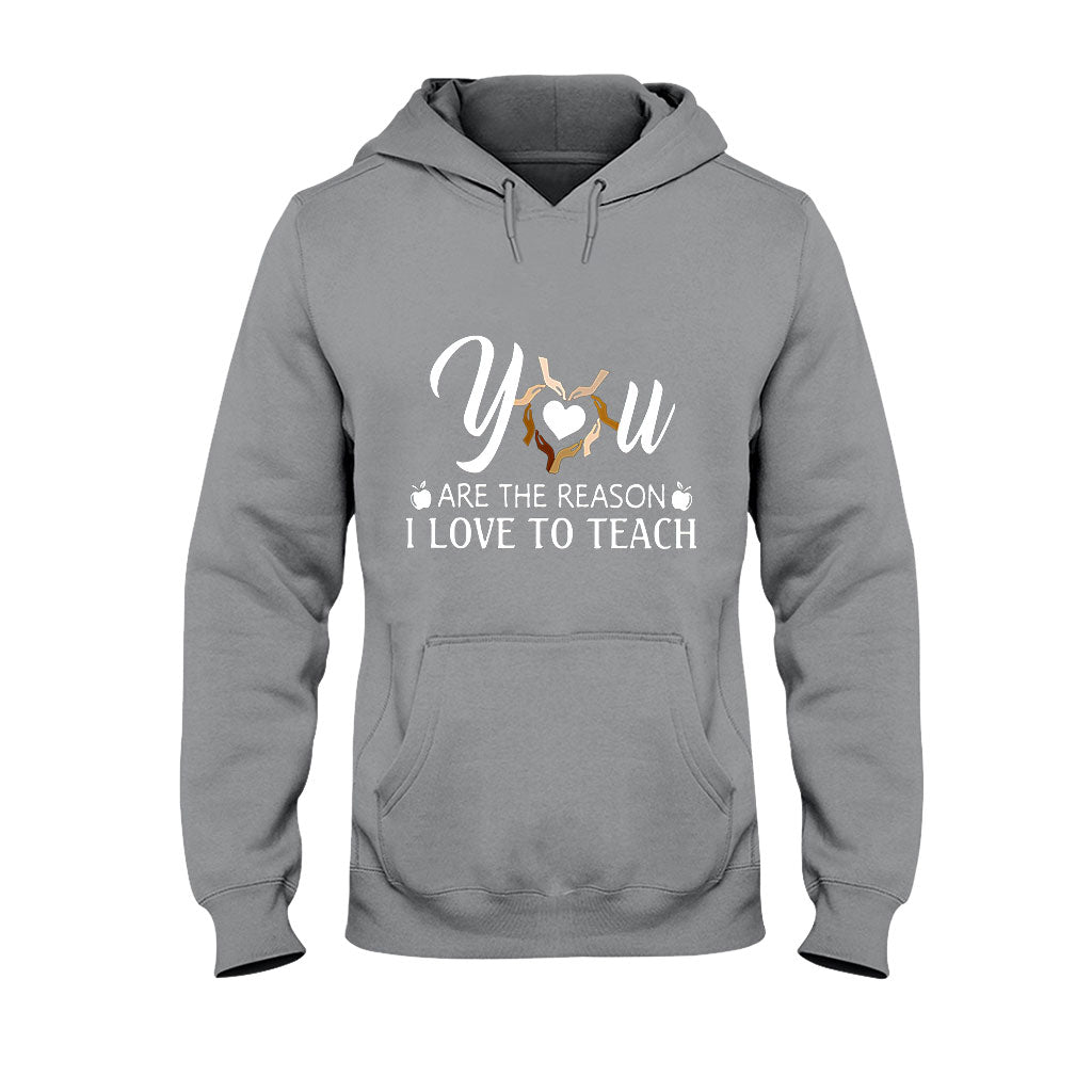 You Are The Reason - Teacher T-shirt And Hoodie 062021