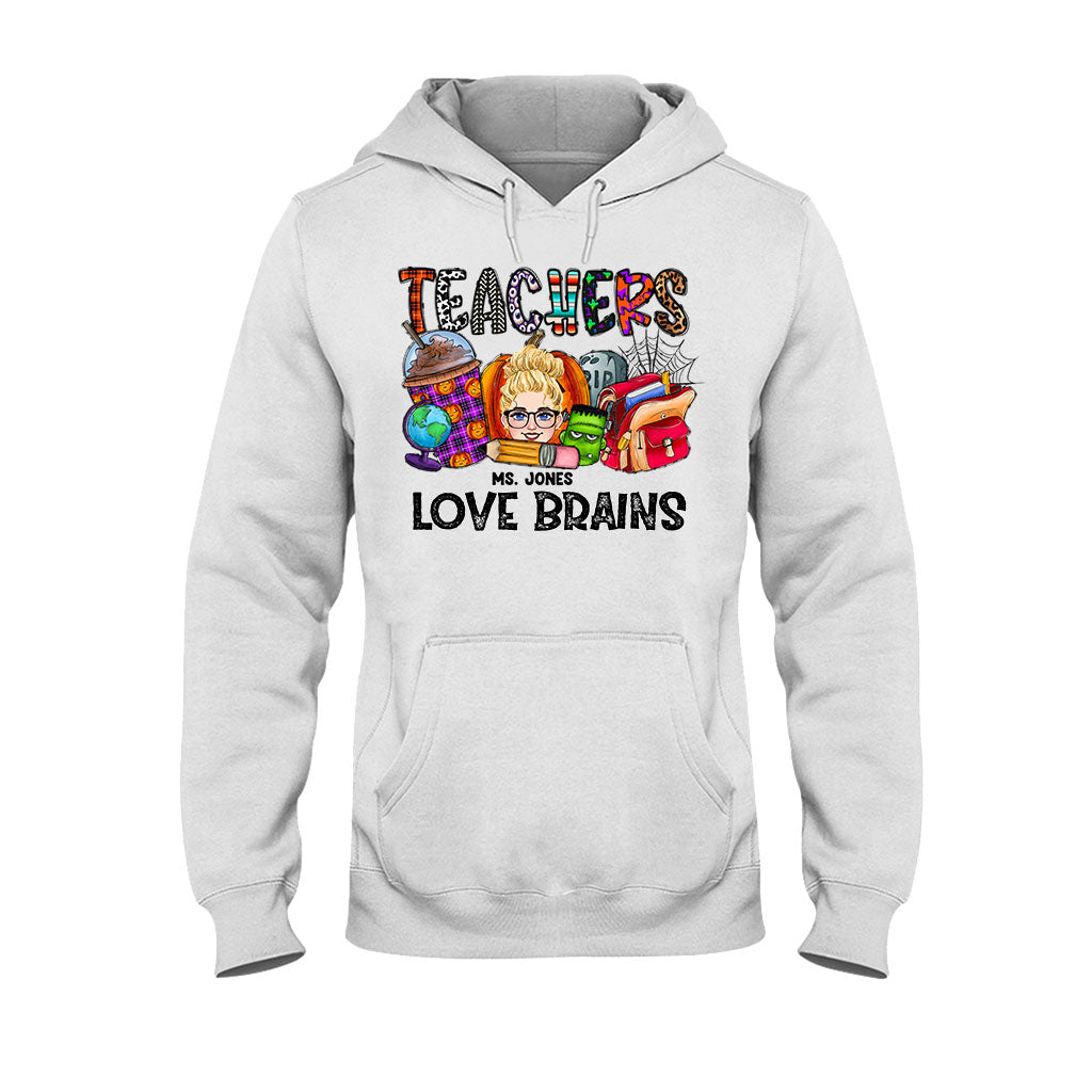 Teachers Love Brains - Personalized Teacher T-shirt and Hoodie