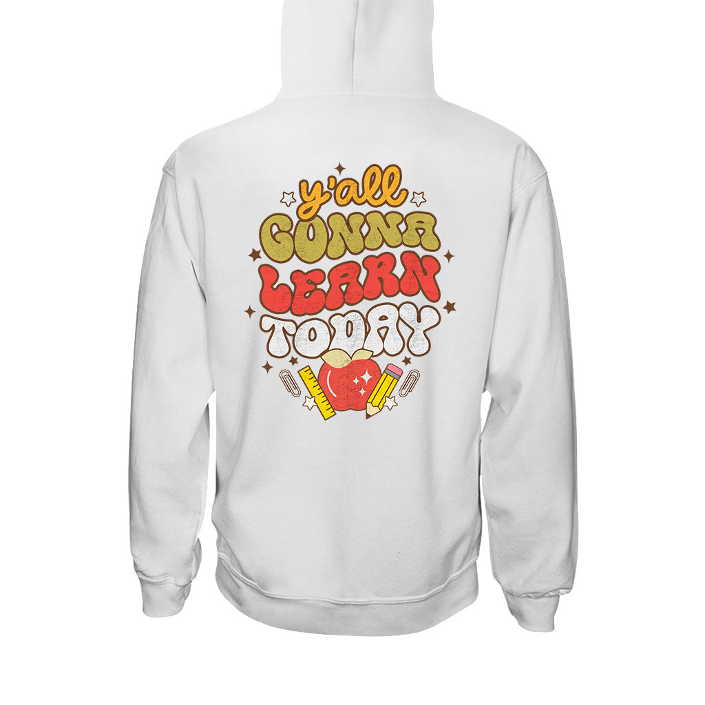 Y'all Gonna Learn Today - Teacher T-shirt and Hoodie