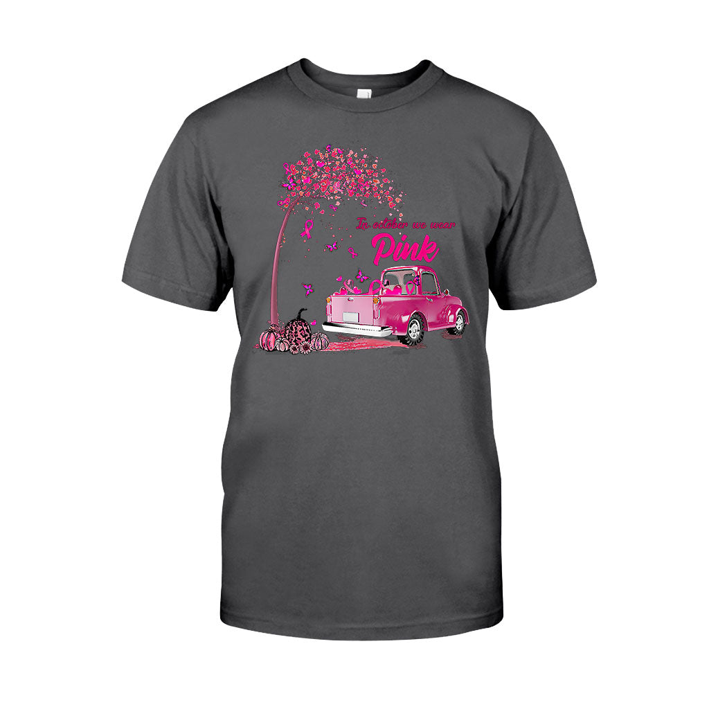 In October We Wear Pink - Breast Cancer Awareness T-shirt And Hoodie 092021