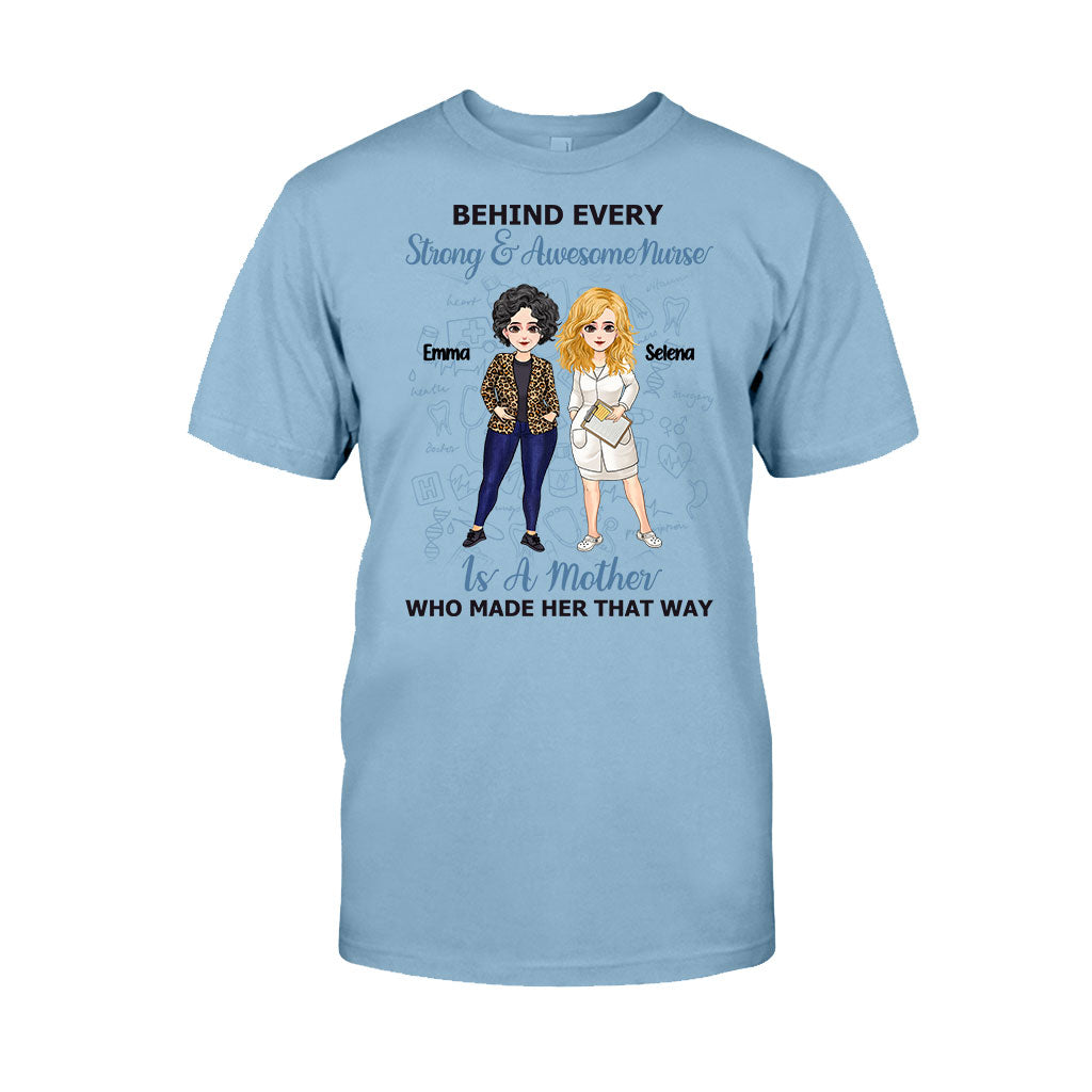 Behind Every Strong Nurse - Personalized Mother's Day Nurse T-shirt and Hoodie