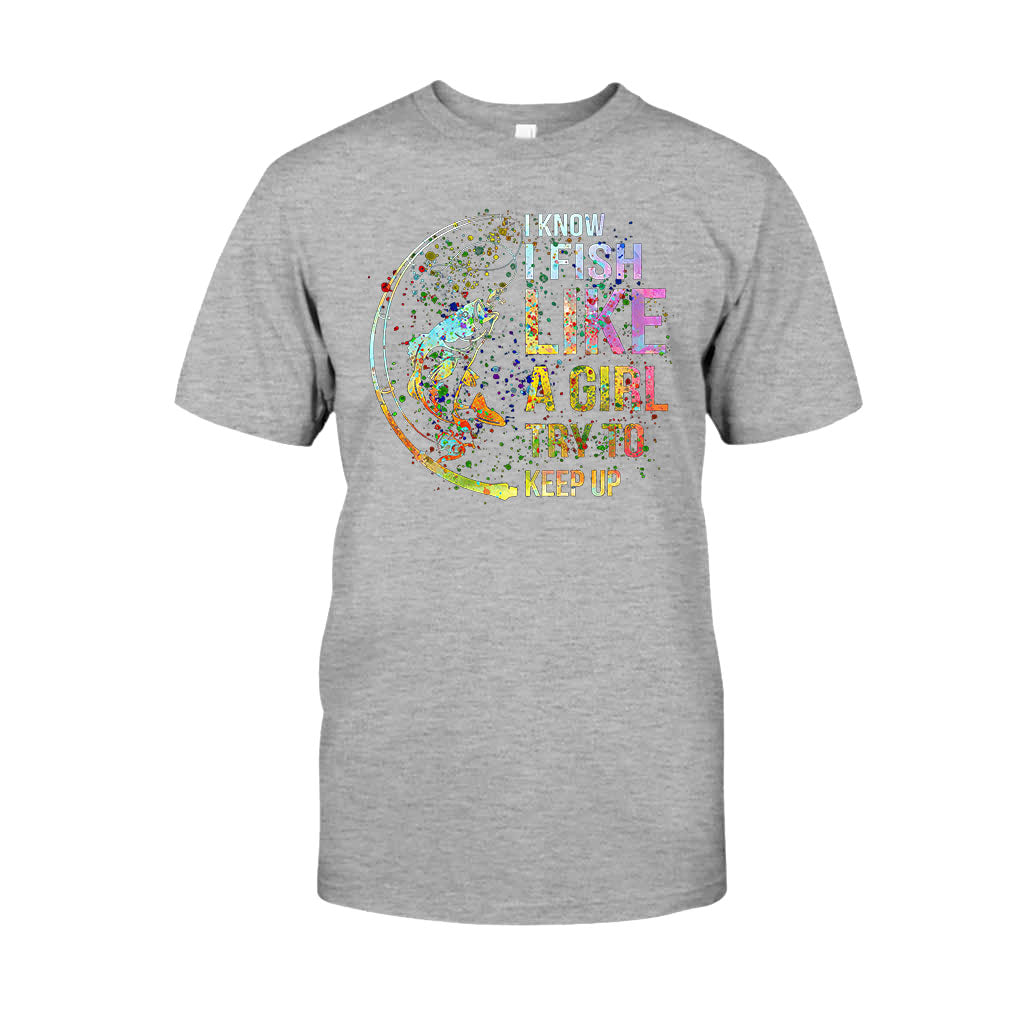 Try To Keep Up - Fishing T-shirt and Hoodie 112021