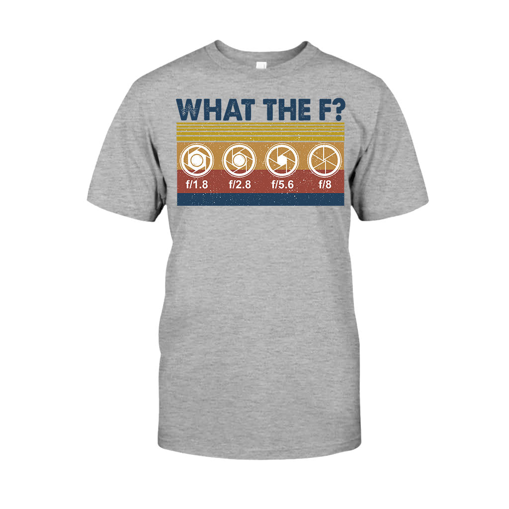 What The F Photography T-shirt and Hoodie