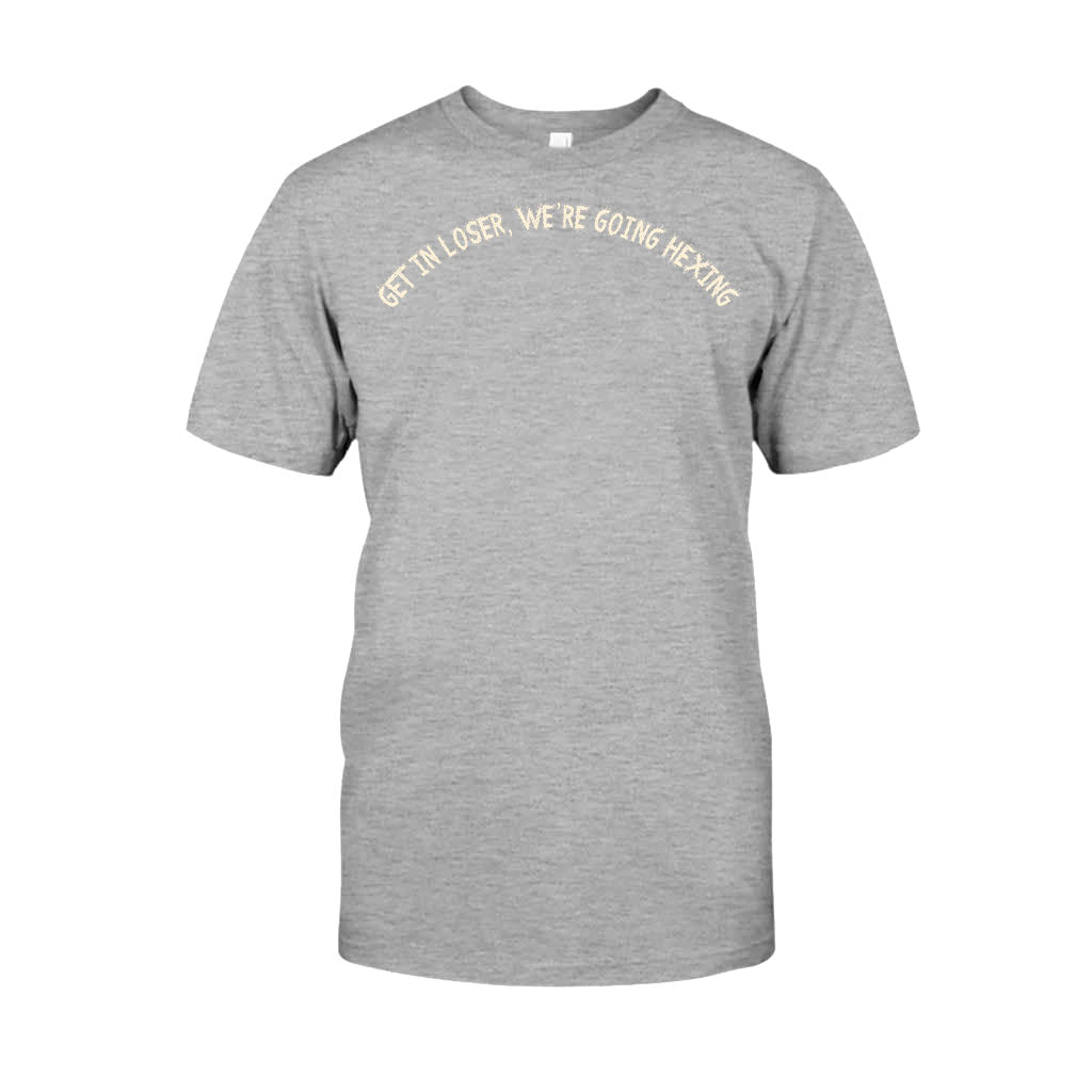 Get In Loser We're Going Hexing Witch - Personalized Halloween T-shirt and Hoodie