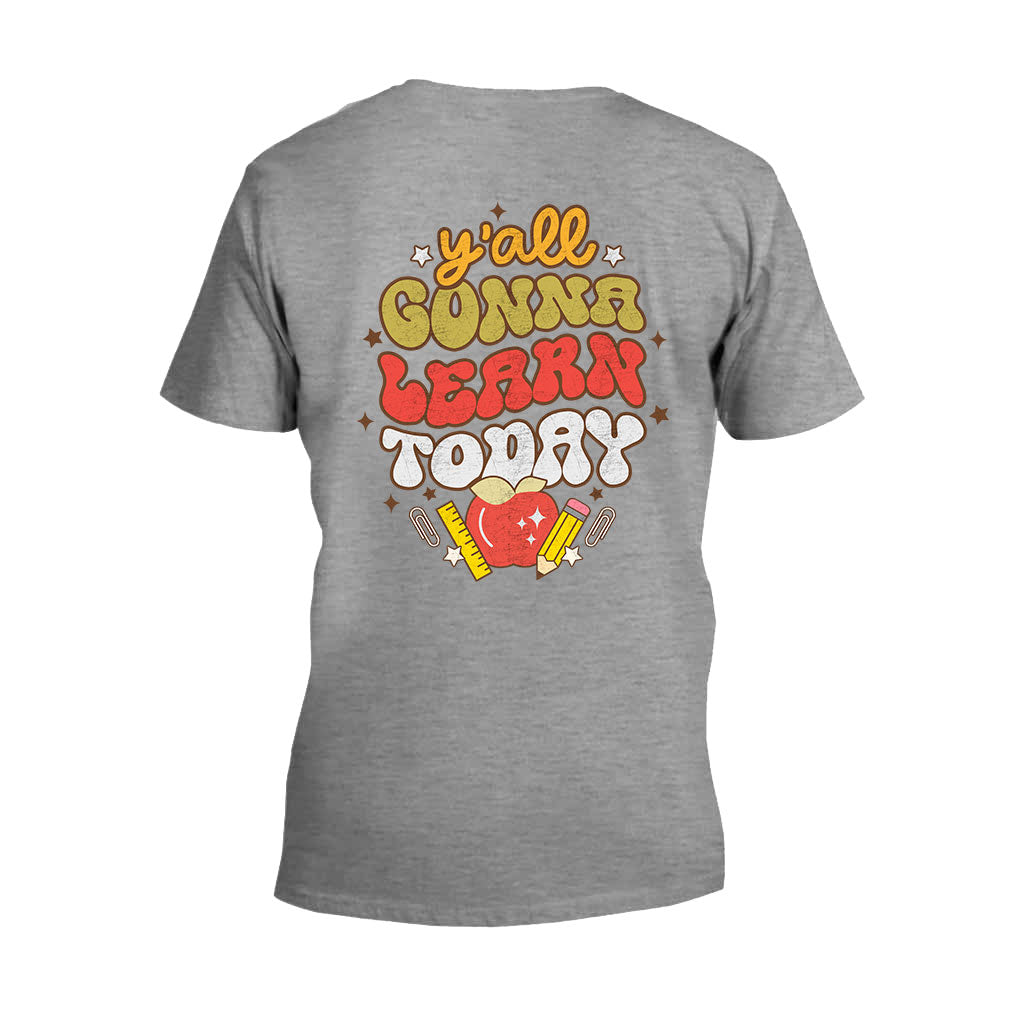 Y'all Gonna Learn Today - Teacher T-shirt and Hoodie