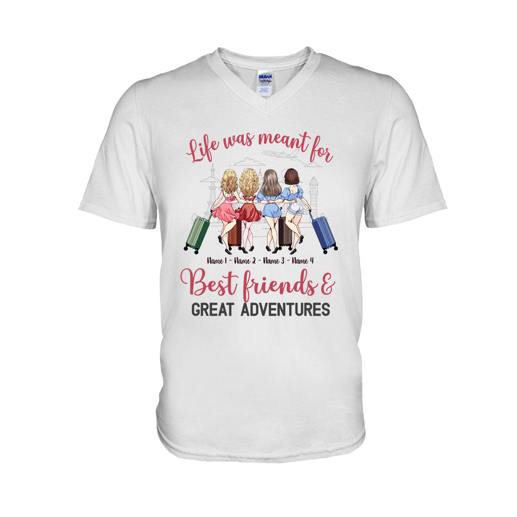 Life Was Meant For Best Friends And Great Adventures - Personalized Travelling T-shirt and Hoodie