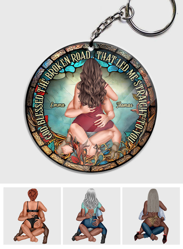 God Blessed The Broken Road That Led Me Straight To You - Personalized Couple Keychain