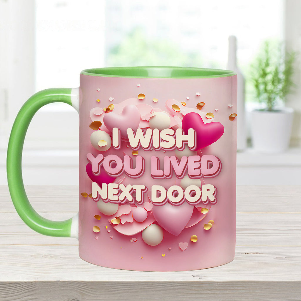 I Wish You Lived Next Door - Personalized Bestie Accent Mug