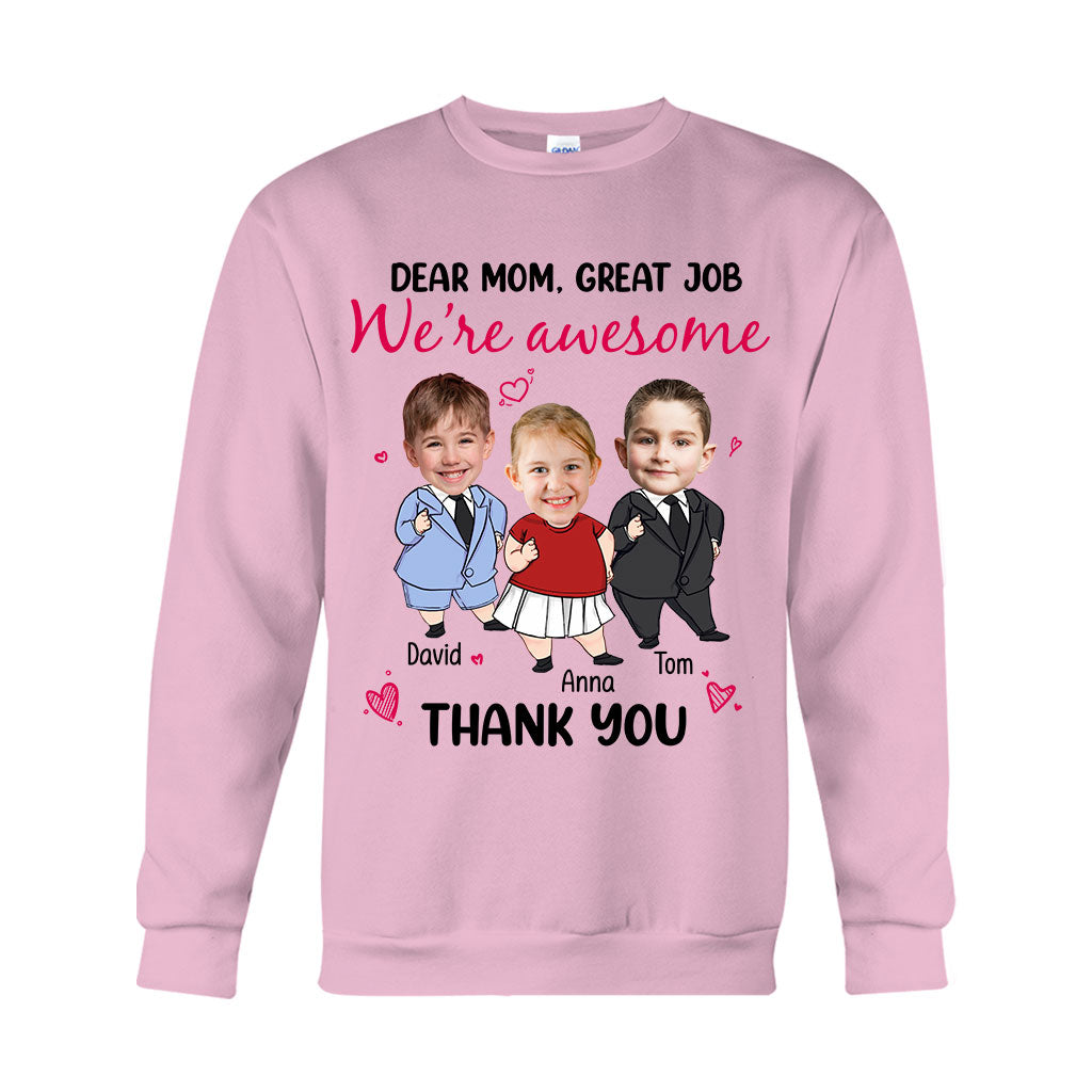 Dear Mom Great Job We Are Awesome - Personalized Mother T-shirt And Hoodie