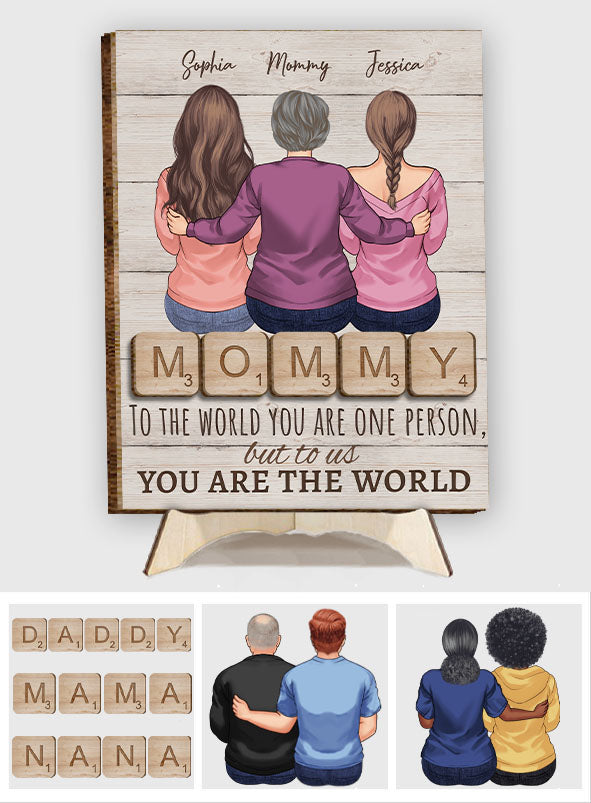 Mother Father To The World You Are One Person Photo Custom - Personalized Mother 2 Layered Wood Sign / Wood Plaque