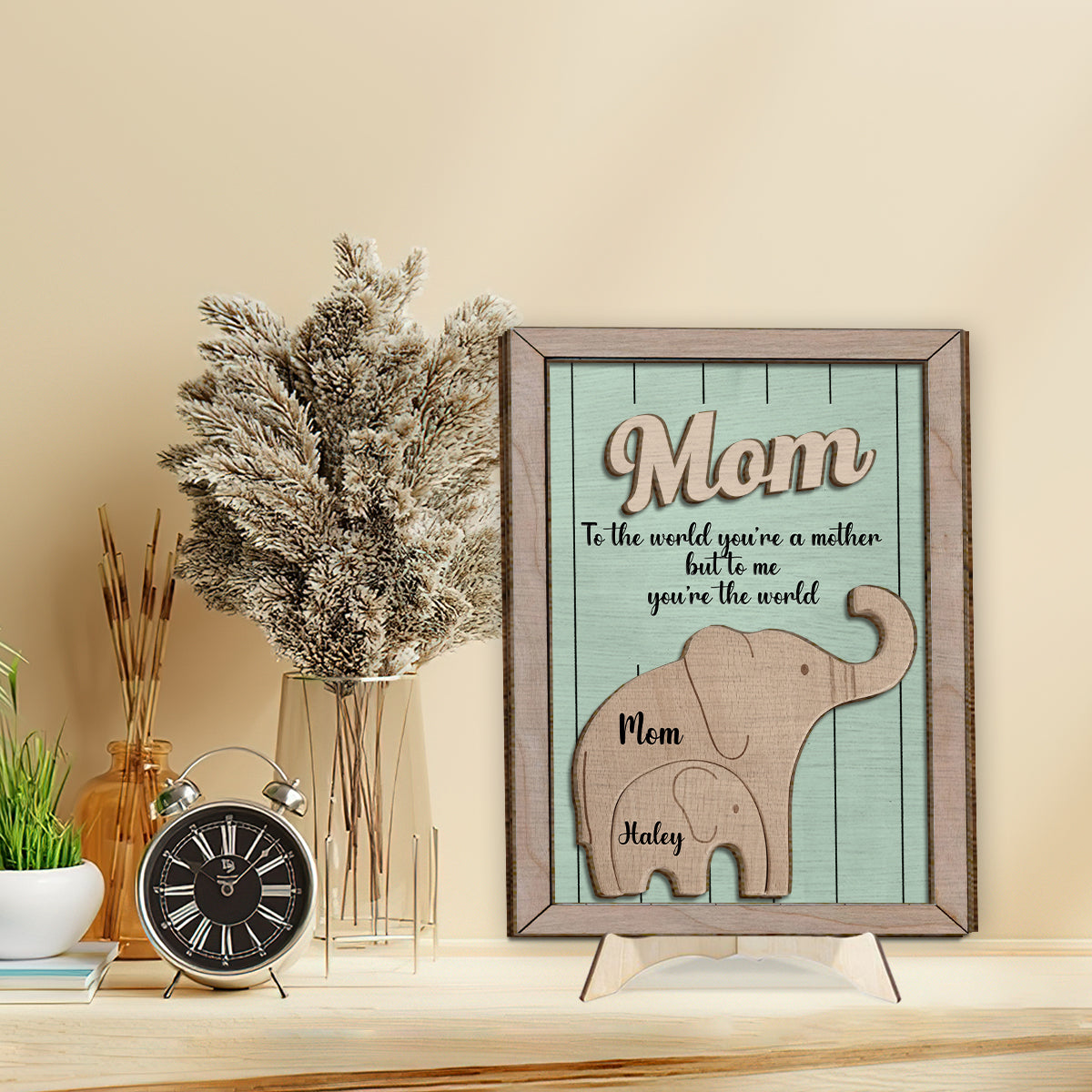 To The World You're A Mother To Me You're The World Elephant - Personalized Mother 2 Layered Wood Sign / Wood Plaque