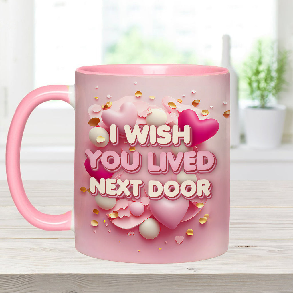 I Wish You Lived Next Door - Personalized Bestie Accent Mug