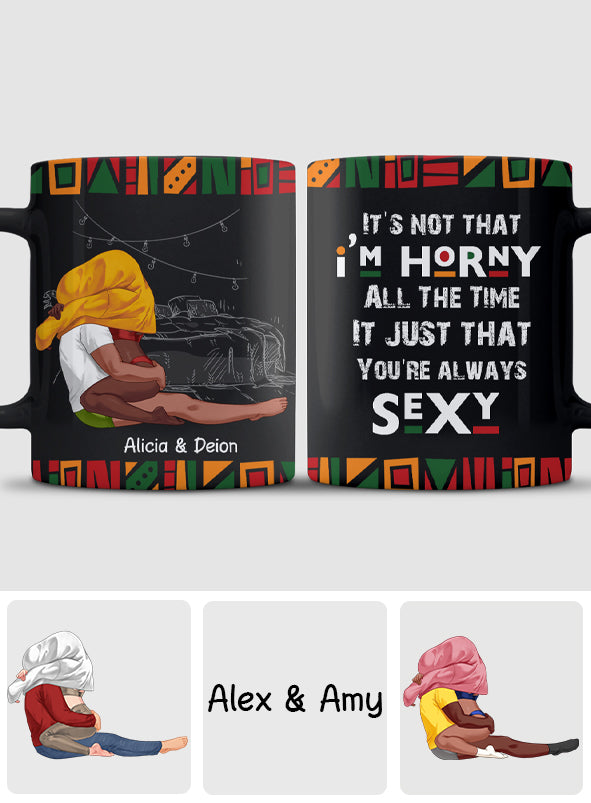 You Are Always Sexy - Personalized Couple Mug