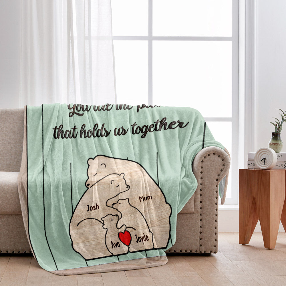 You're The Piece That Holds Us Together Mama Bear - Personalized Mother Blanket