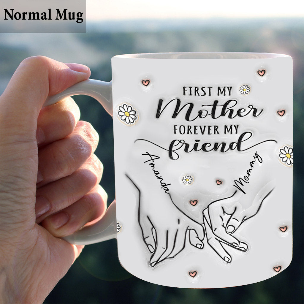 First My Mother Forever My Friend - Personalized Mother Mug