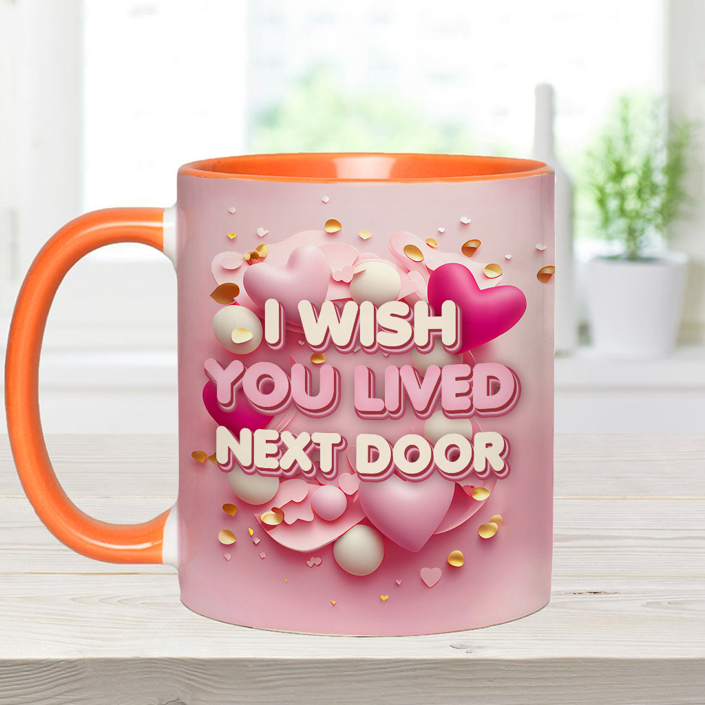 I Wish You Lived Next Door - Personalized Bestie Accent Mug