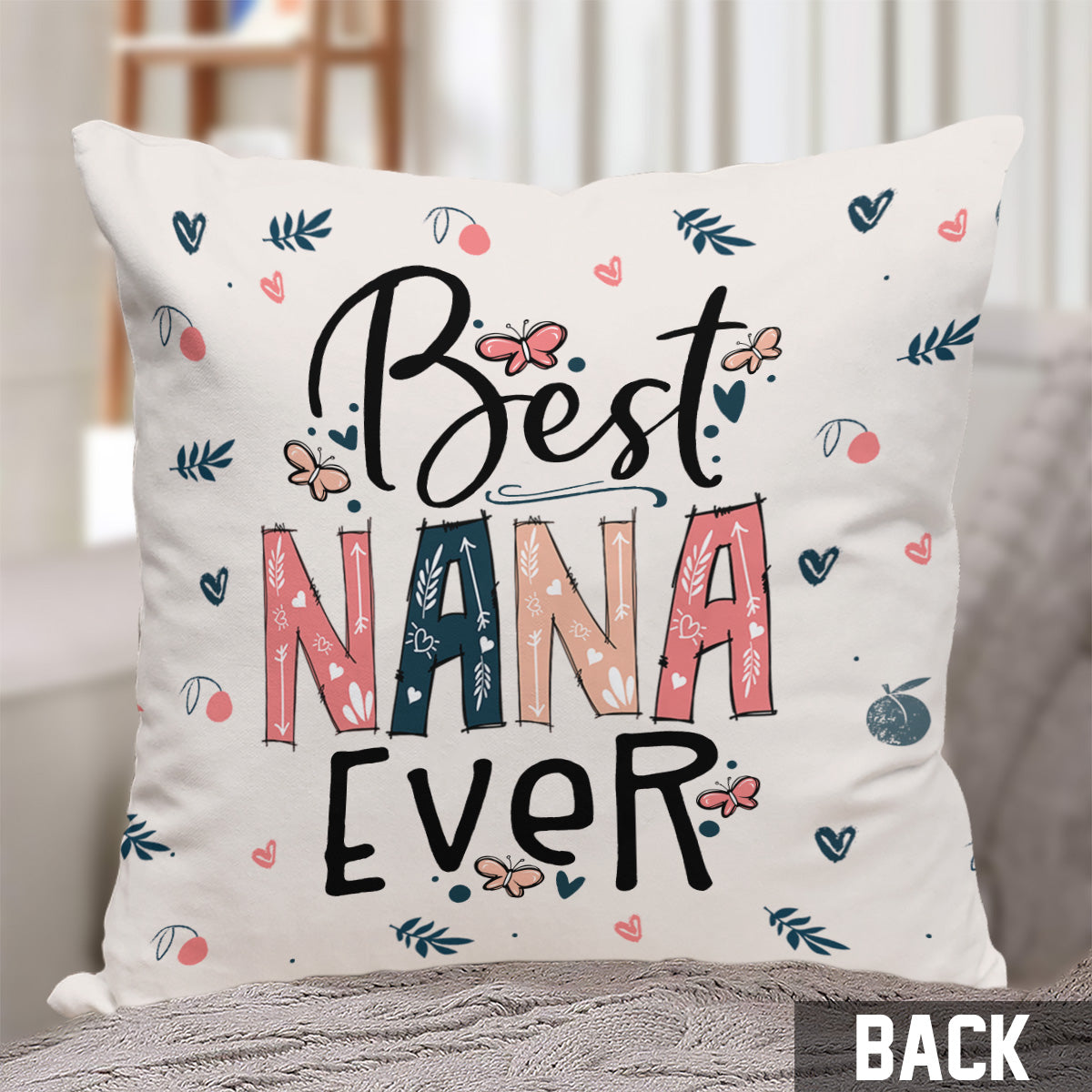 Best Nana Mom Ever Photo Custom - Personalized Grandma Throw Pillow