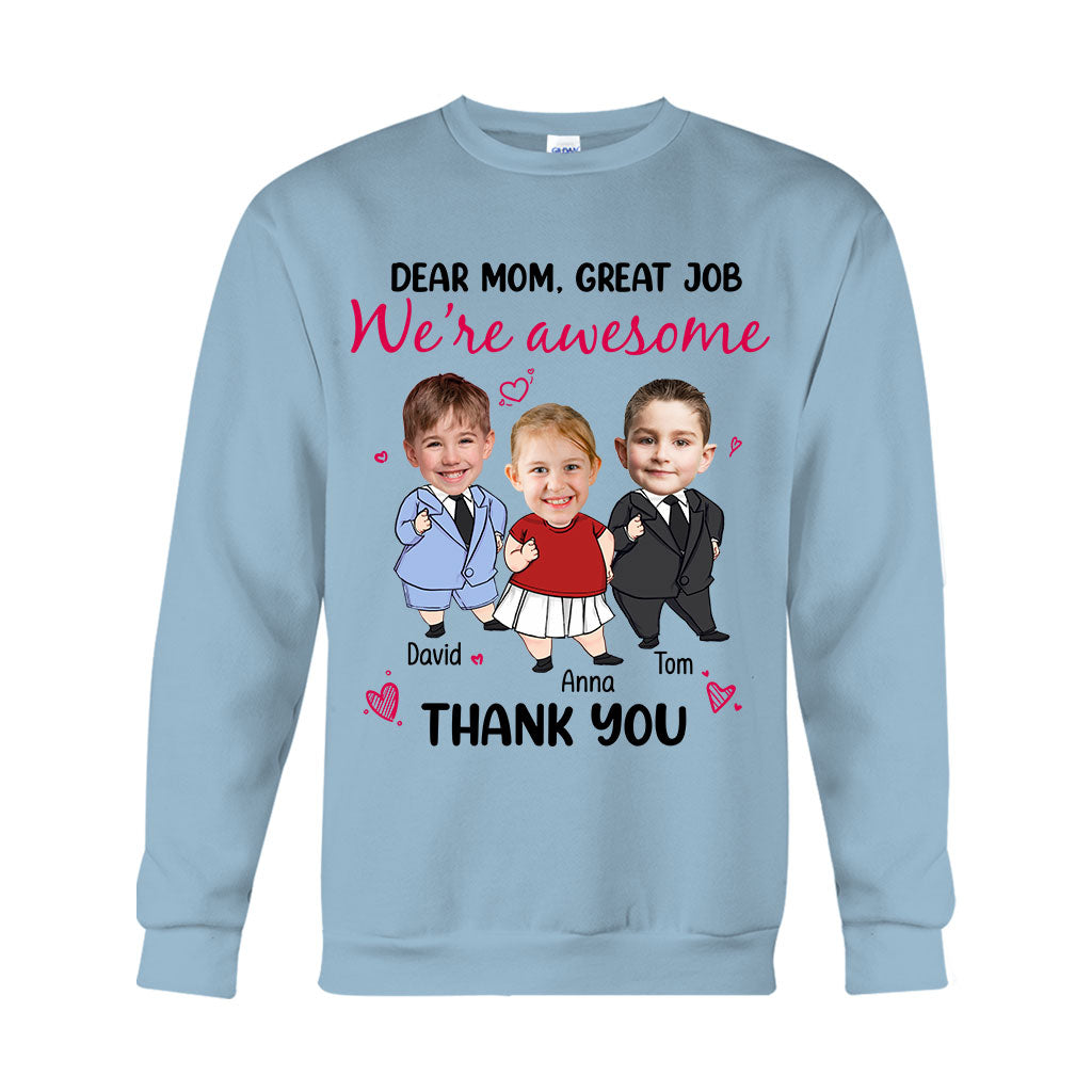 Dear Mom Great Job We Are Awesome - Personalized Mother T-shirt And Hoodie