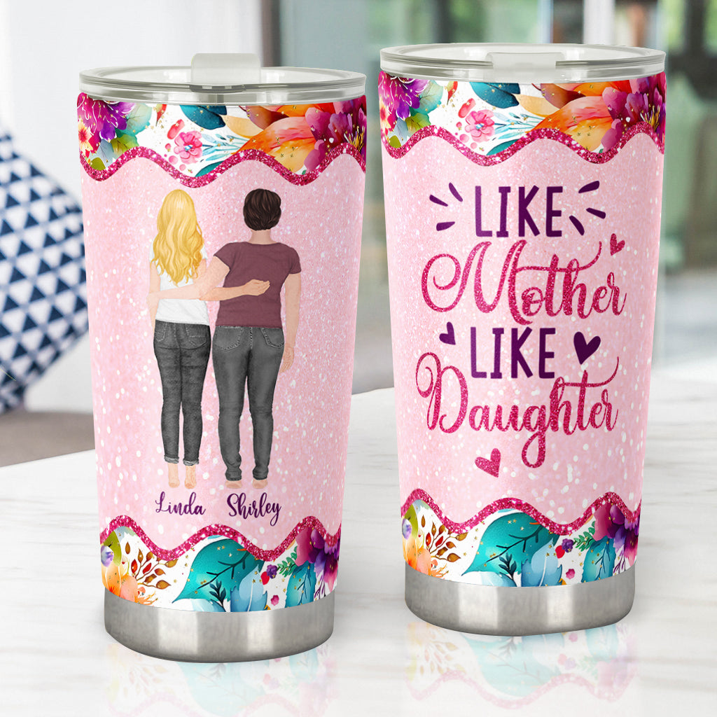 Like Mother Light Daughter - Personalized Mother Tumbler