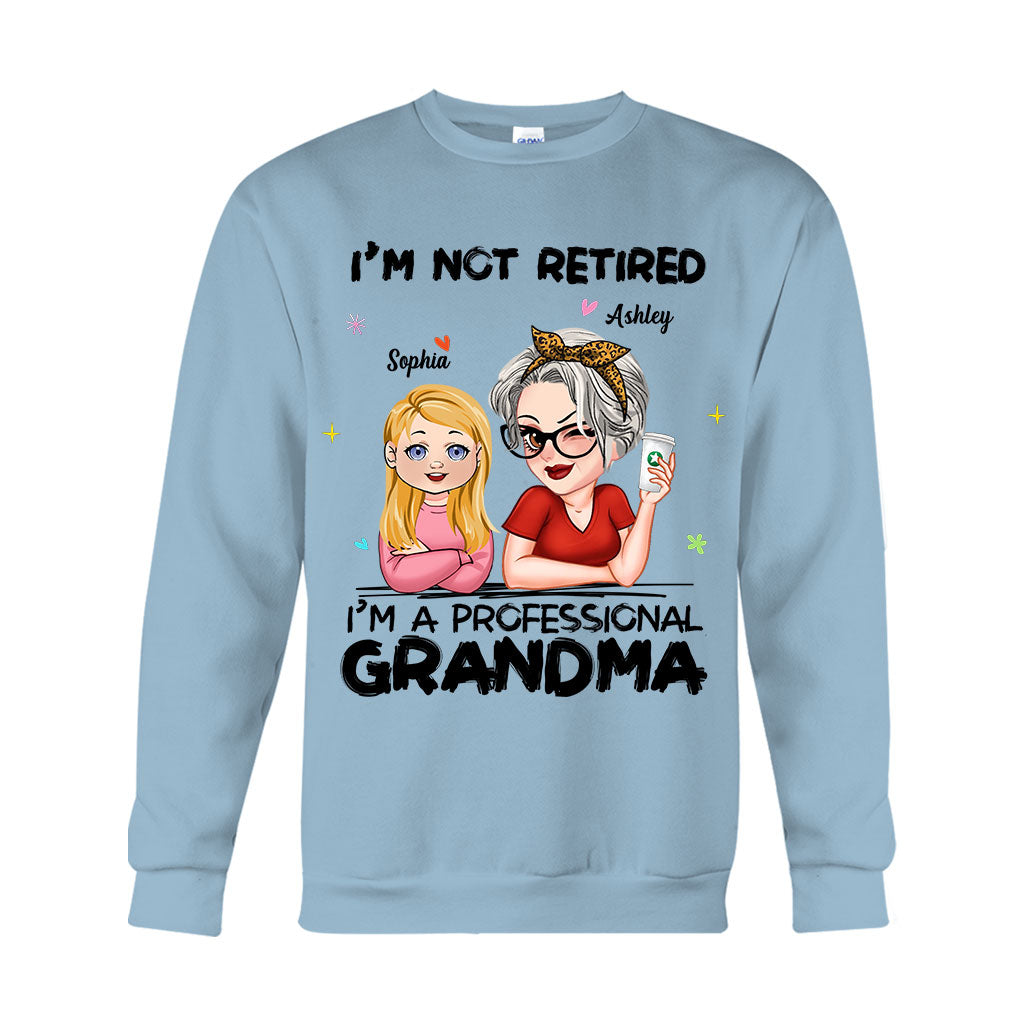 I'm Not Retired I'm Professional Grandma - Personalized Grandma T-shirt And Hoodie