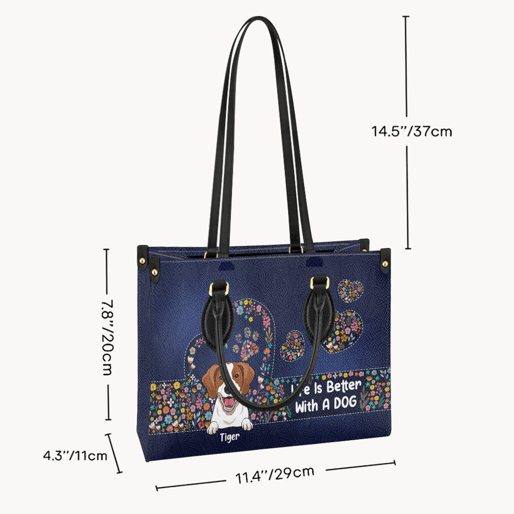Life Is Better With Dogs - Personalized Dog Leather Handbag