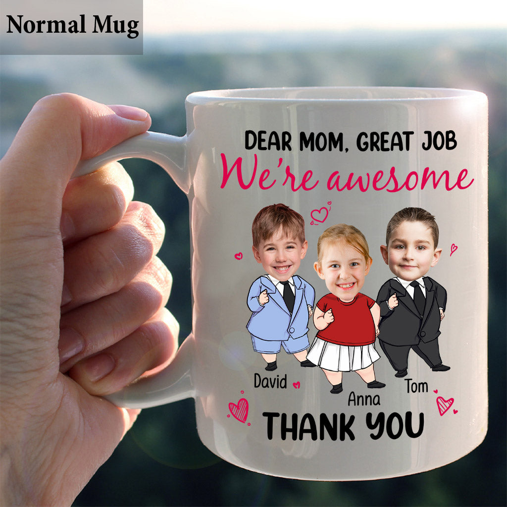 Dear Mom Great Job We Are Awesome - Personalized Mother Mug