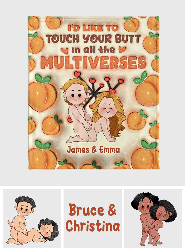 I'd Like To Touch You In All The Multiverses Inflated Peaches - Personalized Couple Blanket