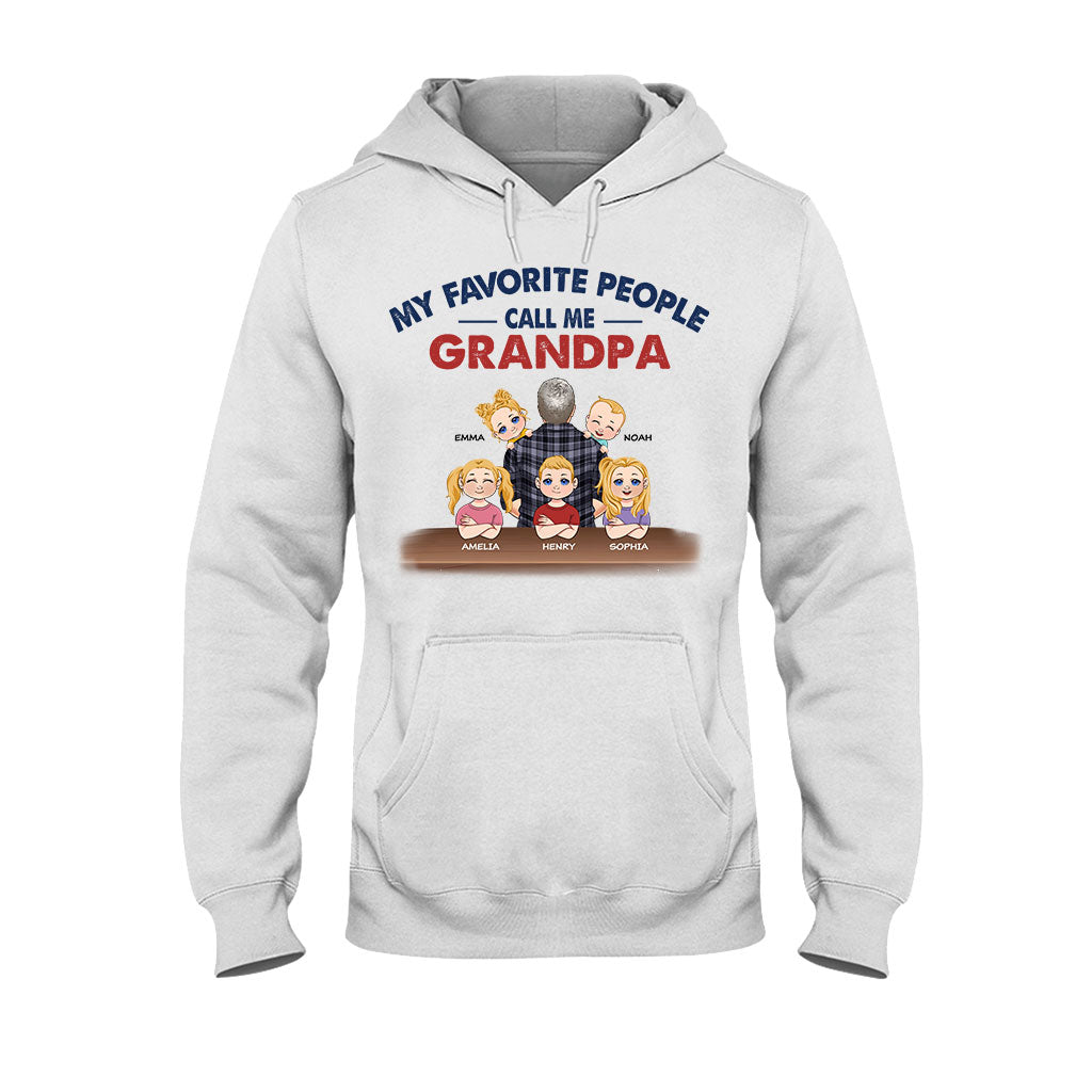 My Favorite People Call Me Grandpa - Personalized Father T-shirt And Hoodie