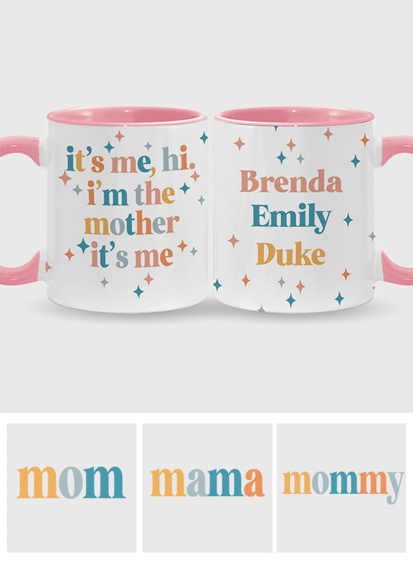 I'm The Mother/ Mama/ - Personalized Mother Accent Mug