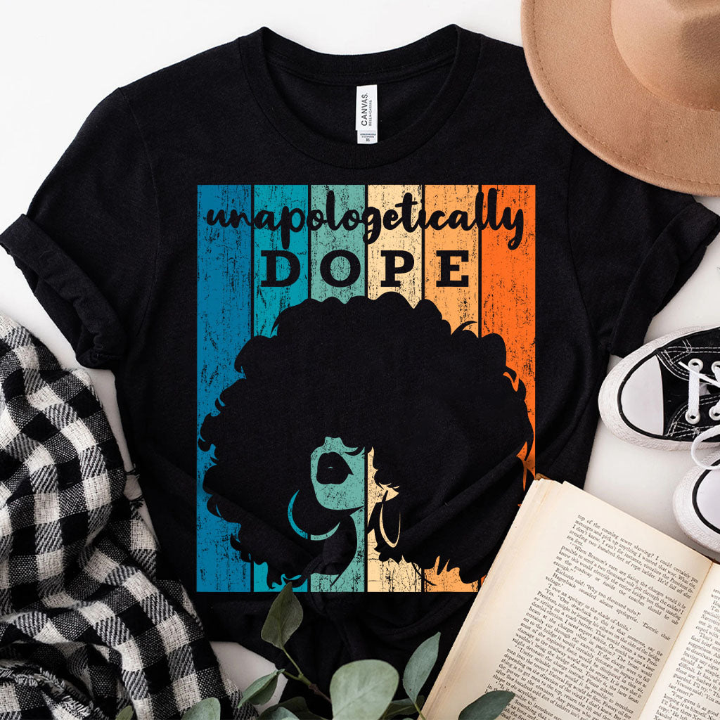 Unapologetically Dope - African American T-shirt And Hoodie