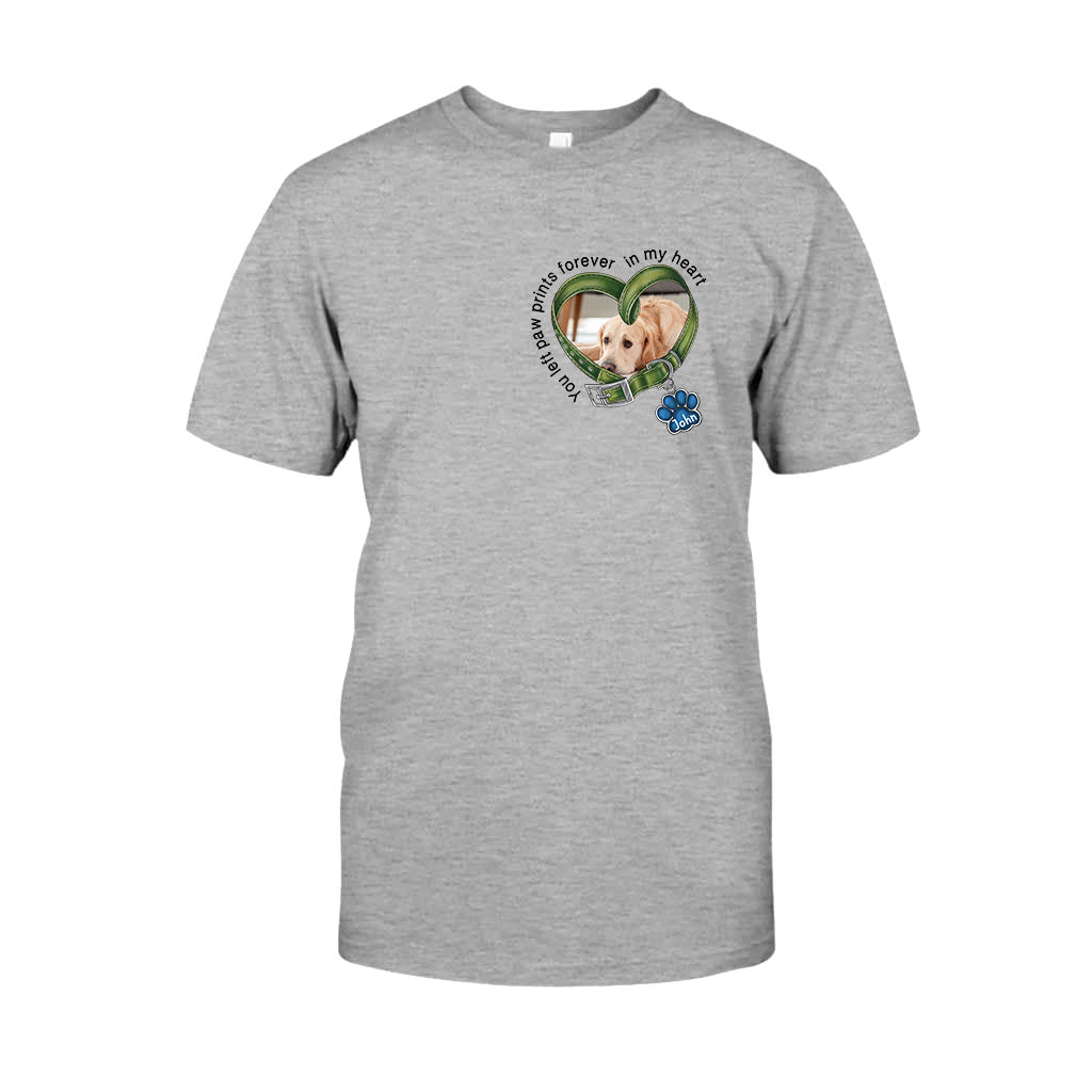 Tu as laissé des empreintes de pattes à jamais dans mon cœur - T-shirt et sweat à capuche personnalisés pour chien