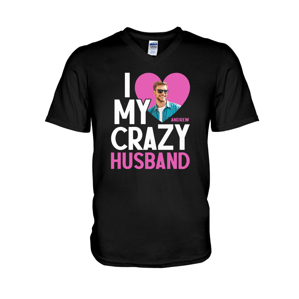 I Love My Crazy Wife - Personalized Husband And Wife T-shirt And Hoodie