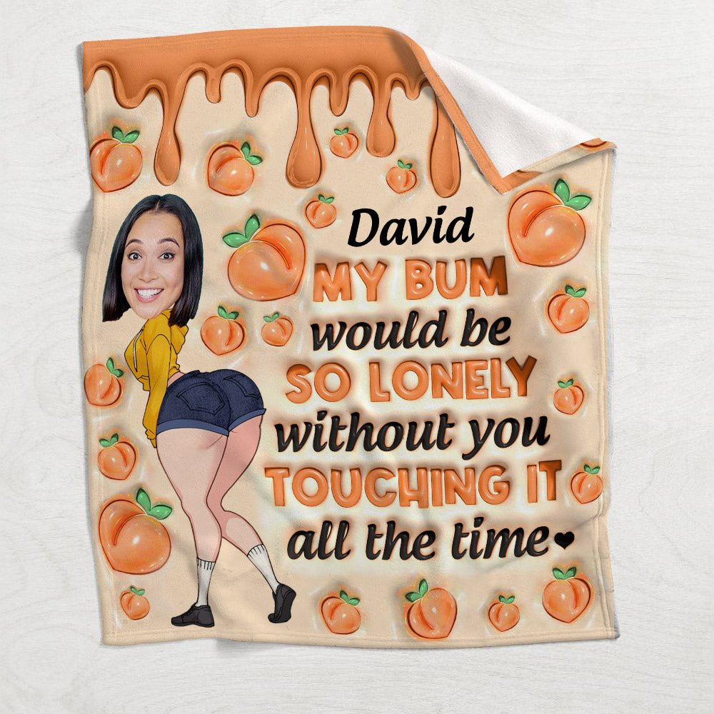 My Bum Would Be So Lonely - Personalized Couple Blanket