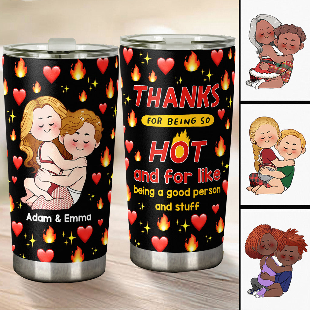 Thanks For Being So HOT - Personalized Couple Tumbler