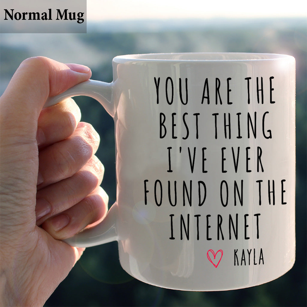 You Are The Best Thing I Ever Found On The Internet - Personalized Couple Mug