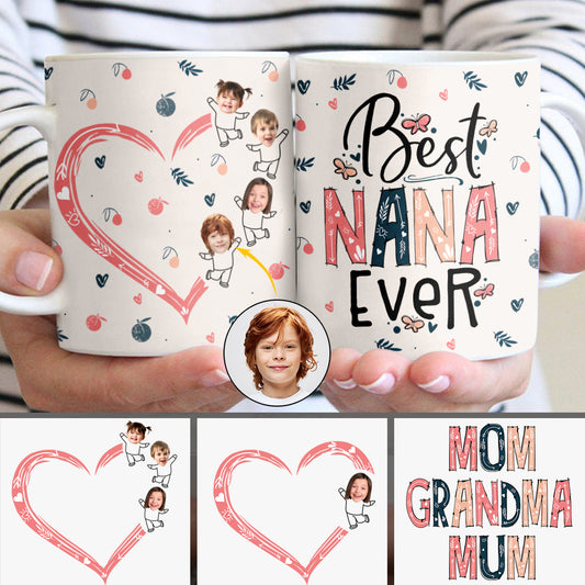 Best Nana Mom Ever Photo Custom - Personalized Grandma Mug