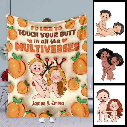 I'd Like To Touch You In All The Multiverses Inflated Peaches - Personalized Couple Blanket