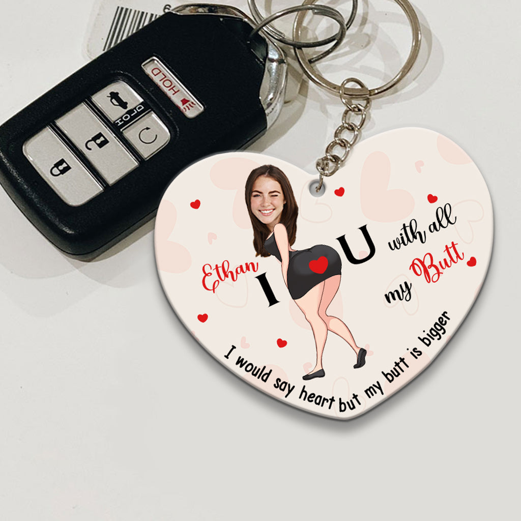I Love You With All My Butt Custom Photo And Name - Personalized Couple Keychain