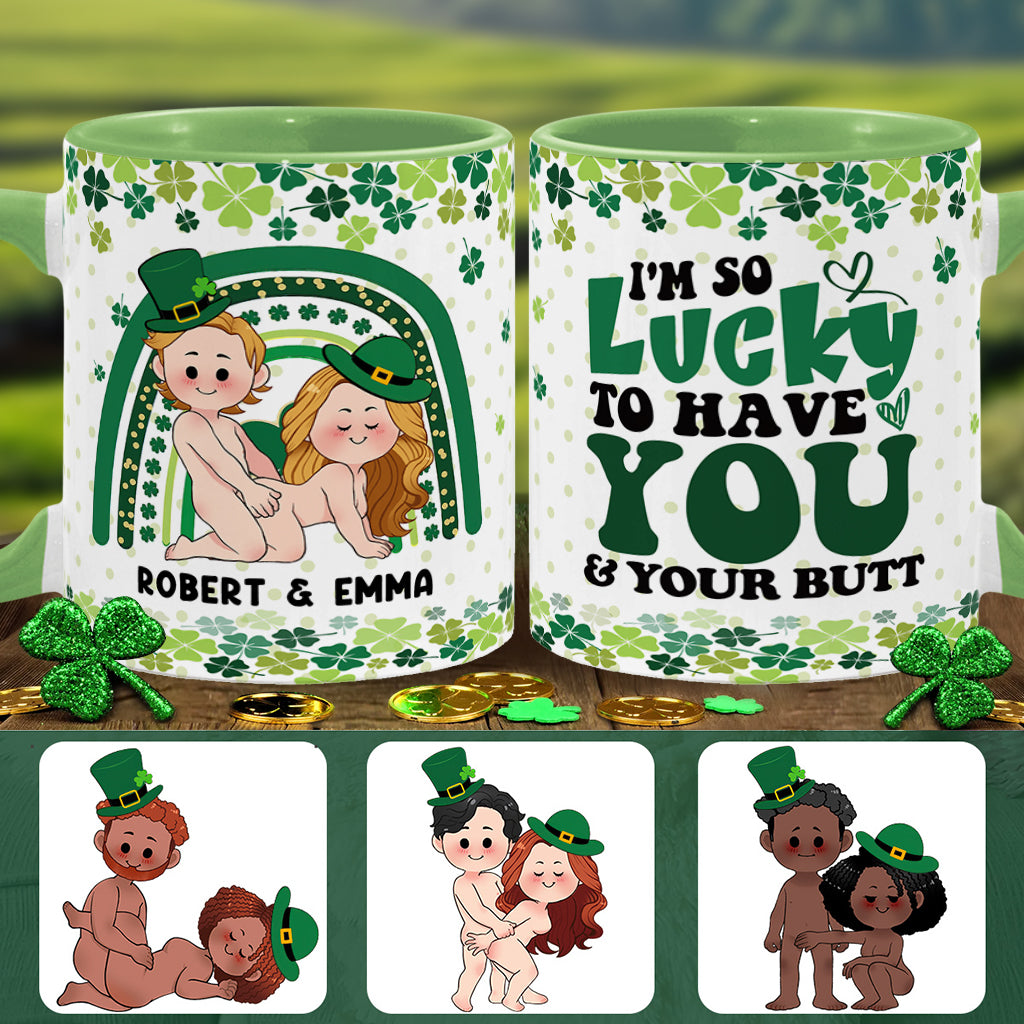 Lucky To Have You And Your Butt - Personalized Couple Accent Mug