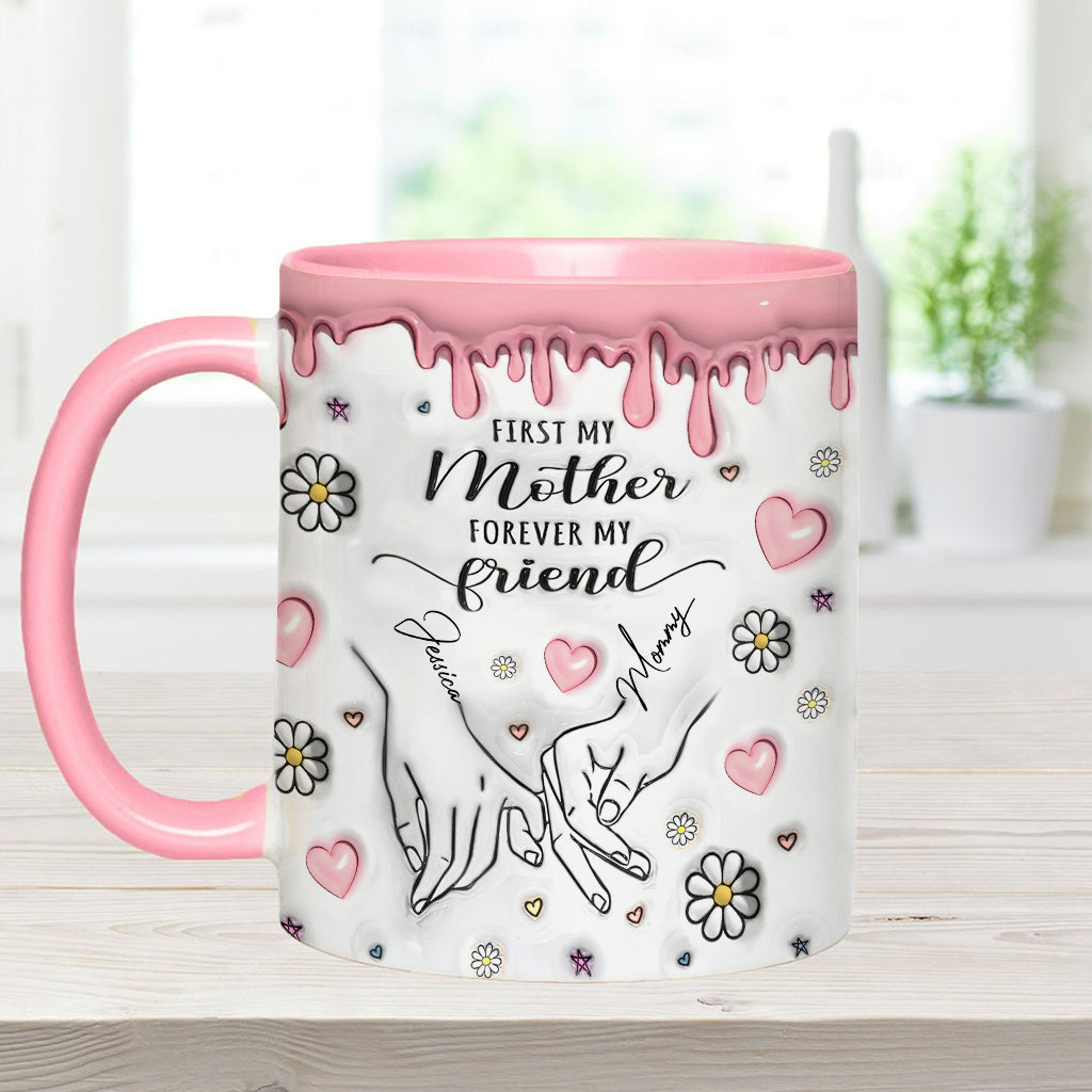 First My Mother Forever My Friend - Personalized Mother Accent Mug